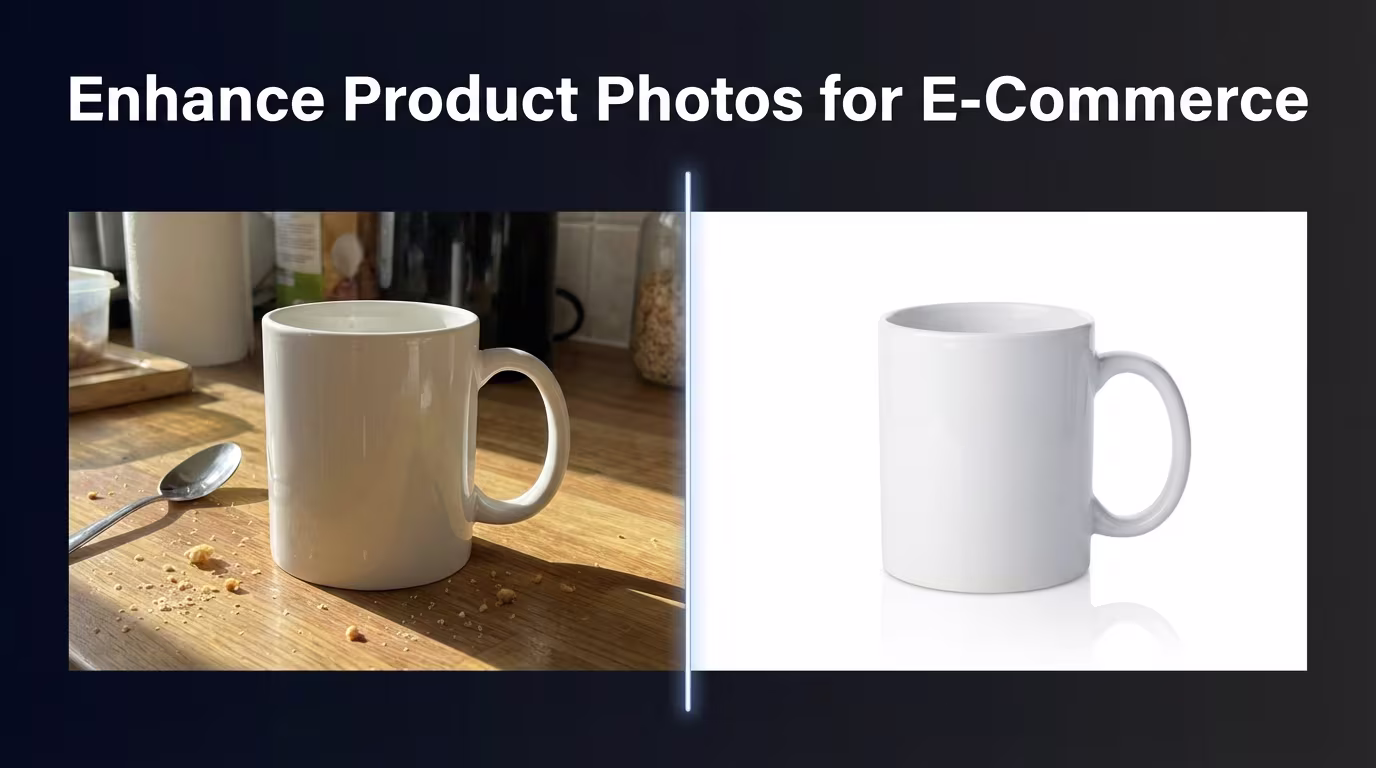 How to Enhance Product Photos for E-Commerce (2026 Guide)
